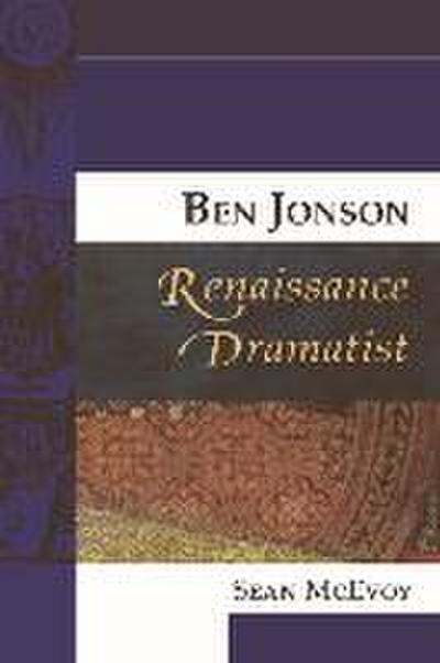 Ben Jonson, Renaissance Dramatist