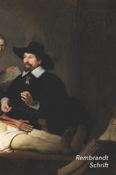 Rembrandt Schrift: De anatomische les van Dr. Nicolaes Tulp Artistiek Dagboek voor Aantekeningen Stijlvol Notitieboek Ideaal Voor School