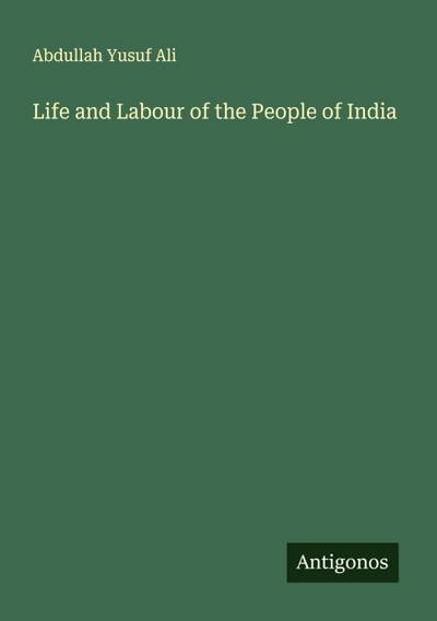 Life and Labour of the People of India