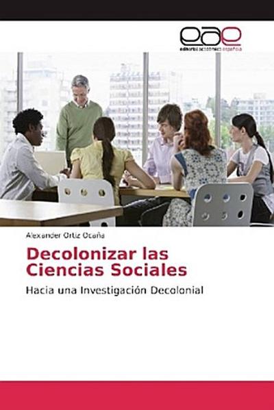 Decolonizar las Ciencias Sociales