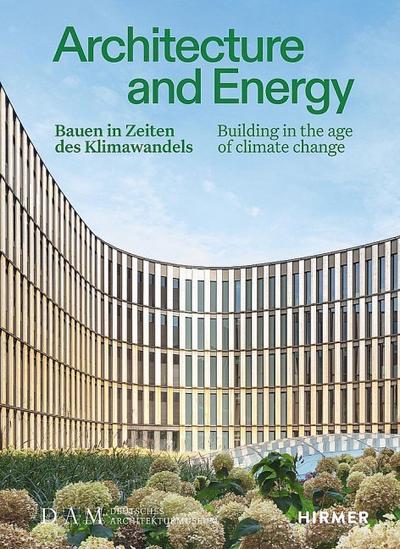 Architecture and Energy - Bauen in Zeiten des Klimawandels