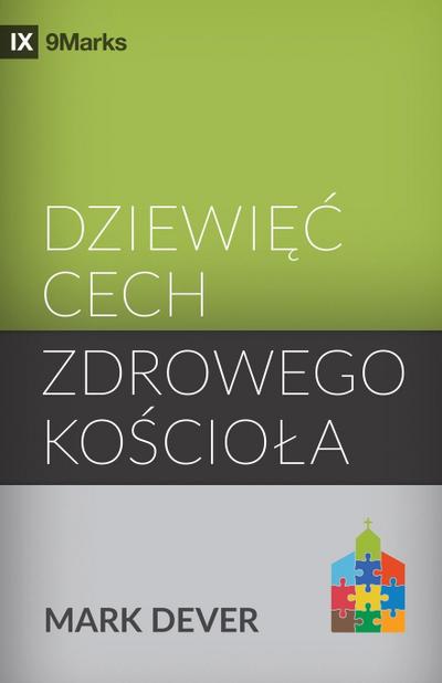 Nine Marks of a Healthy Church / Dziewi¿¿ cech zdrowego ko¿cio¿a