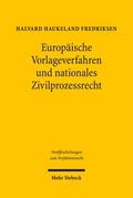 Europäische Vorlageverfahren und nationales Zivilprozessrecht