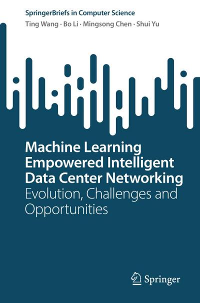 Machine Learning Empowered Intelligent Data Center Networking