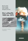 Die Luftwaffe 1950 bis 1970