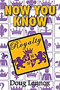 Now You Know Royalty