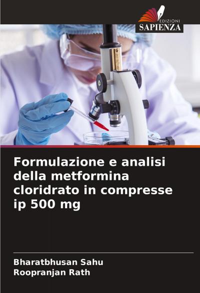 Formulazione e analisi della metformina cloridrato in compresse ip 500 mg