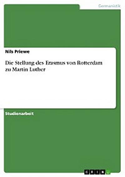 Die Stellung des Erasmus von Rotterdam zu Martin Luther