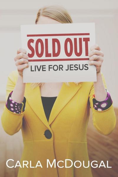Sold Out: Live for Jesus