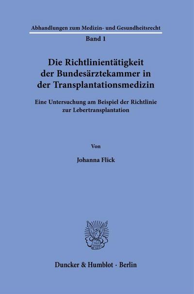 Die Richtlinientätigkeit der Bundesärztekammer in der Transplantationsmedizin