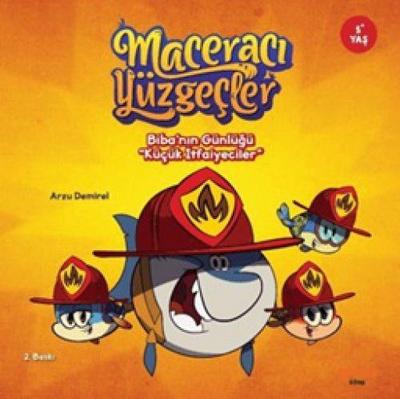 Maceraci Yüzgecler 4 - Bibanin Günlügü - Kücük Itfaiyeciler