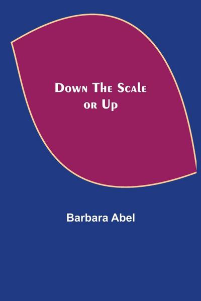 Down the Scale or Up