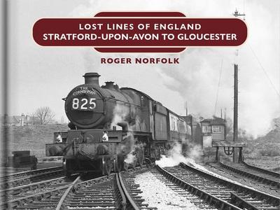 Lost Lines: Stratford Upon Avon to Gloucester