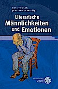Literarische Männlichkeiten und Emotionen