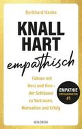 Knallhart empathisch - Führen mit Herz und Hirn von Burkhard Hanke | Buch