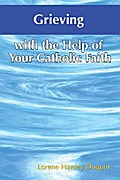 Grieving with the Help of Your Catholic Faith