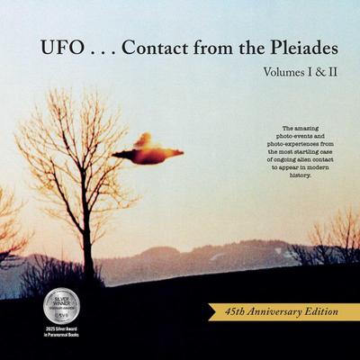 Ufo...Contact from the Pleiades - Volumes I & II, 45th Anniversary Edition