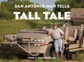 San Antonio Man Tells Tall Tale