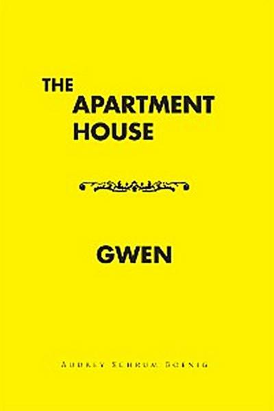 The Apartment House/ Gwen