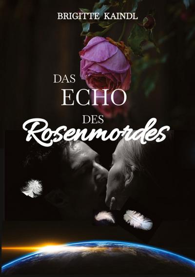 Das Echo des Rosenmordes
