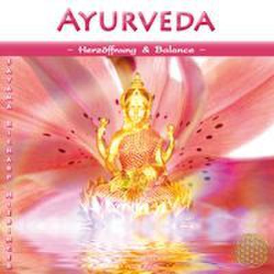 Ayurveda - Herzöffnung & Balance