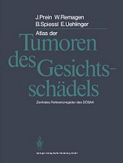Atlas der Tumoren des Gesichtsschädels