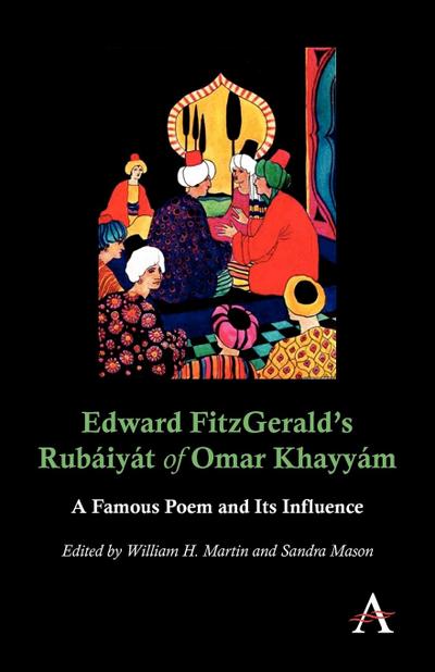 Edward FitzGerald’s Rubáiyát of Omar Khayyám