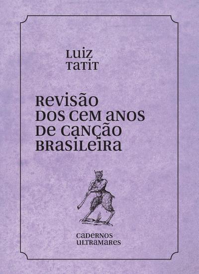 Revisão dos 100 anos da canção brasileira