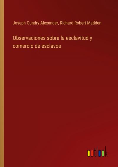 Observaciones sobre la esclavitud y comercio de esclavos