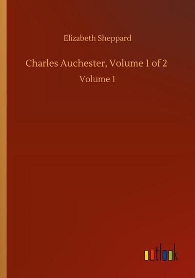 Charles Auchester, Volume 1 of 2