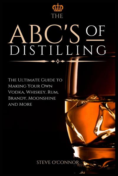 The ABC’S of Distilling