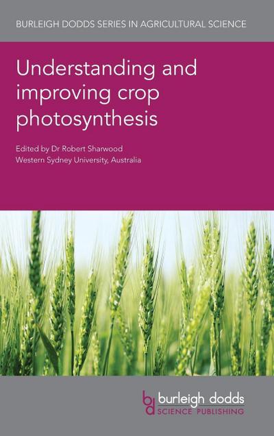 Understanding and improving crop photosynthesis