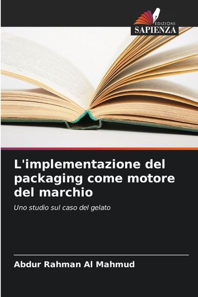L’implementazione del packaging come motore del marchio