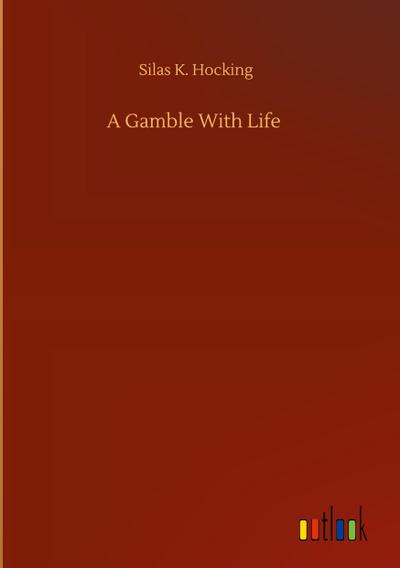 A Gamble With Life