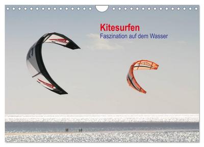 Kitesurfen - Faszination auf dem Wasser (Wandkalender 2026 DIN A4 quer), CALVENDO Monatskalender