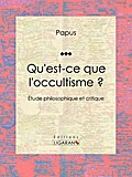 Qu’est-ce que l’occultisme ?