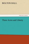 Three Acres and Liberty