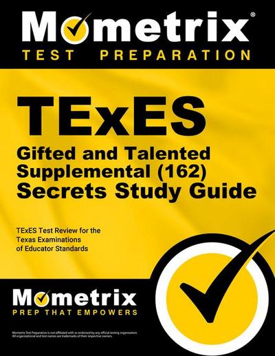 TExES Gifted and Talented Supplemental (162) Secrets Study Guide