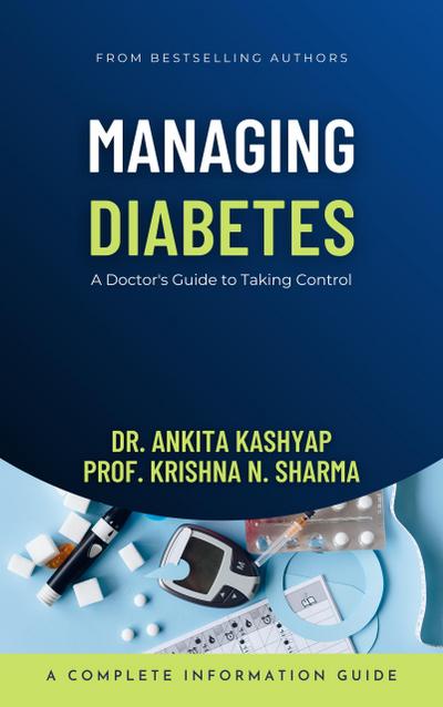 Managing Diabetes: A Doctor’s Guide to Taking Control