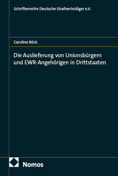 Die Auslieferung von Unionsbürgern und EWR-Angehörigen in Drittstaaten
