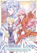 7th Time Loop: The Villainess Enjoys a Carefree Life Married to Her Worst Enemy! 6 (Manga)