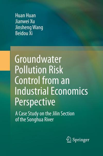 Groundwater Pollution Risk Control from an Industrial Economics Perspective