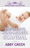 The Queen’s Nine-Month Scandal