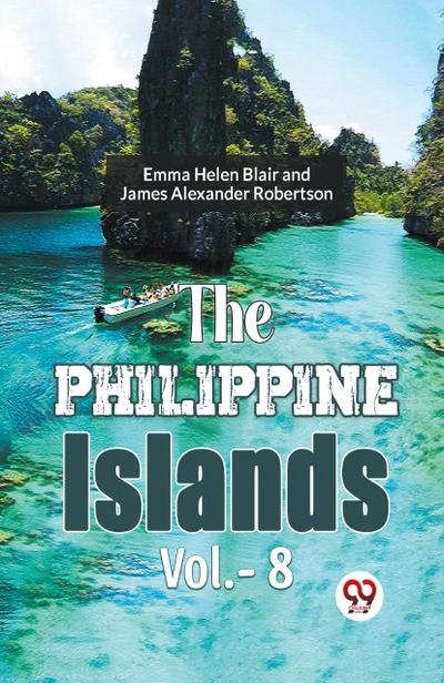 The Philippine Islands Vol.-8