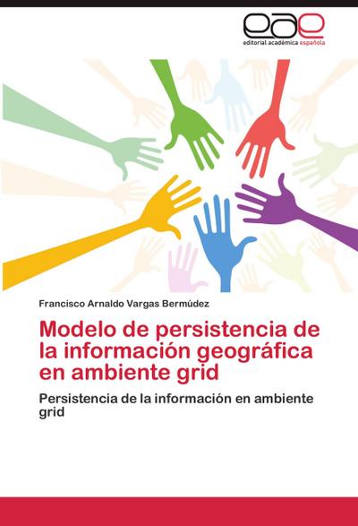 Modelo de persistencia de la información geográfica en ambiente grid