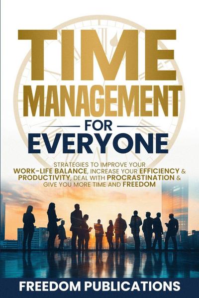 Time Management For Everyone