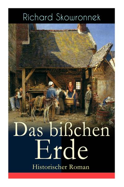 Das bißchen Erde (Historischer Roman)