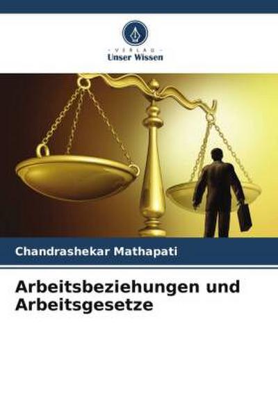Arbeitsbeziehungen und Arbeitsgesetze