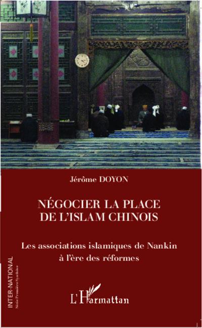 Négocier la place de l’islam chinois