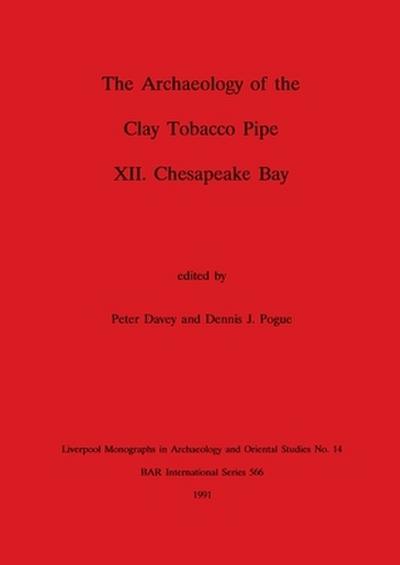 The Archaeology of the Clay Tobacco Pipe XII